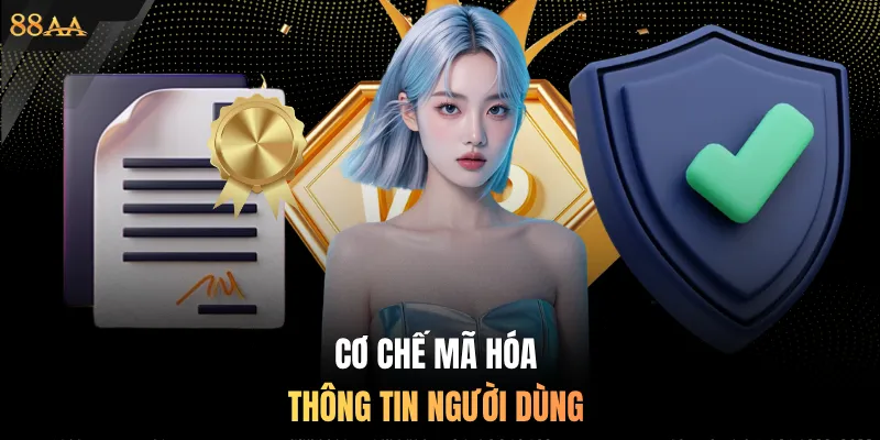 Cơ chế mã hóa thông tin người dùng