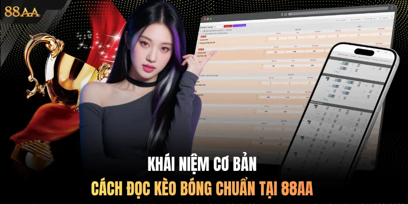 Khái niệm cơ bản cách đọc kèo bóng chuẩn tại 88AA